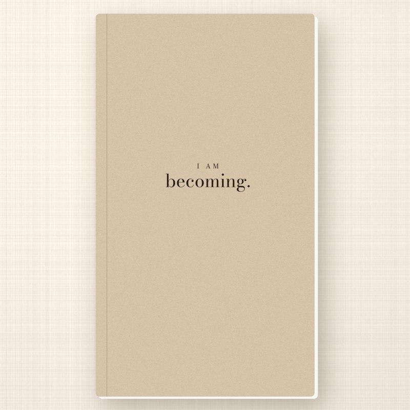 I AM becoming. journal