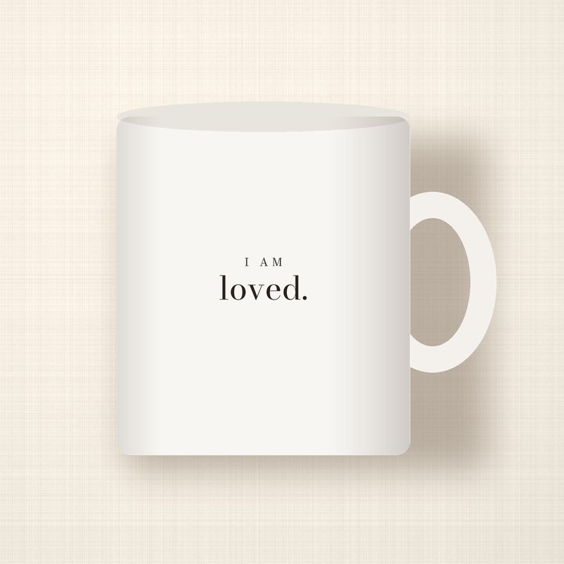I AM loved. mug
